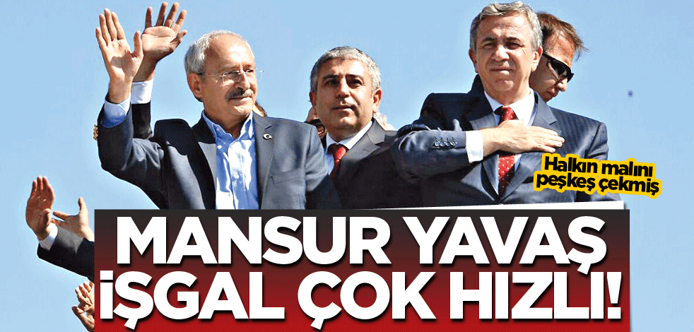Mansur Yavaş işgal çok hızlı!