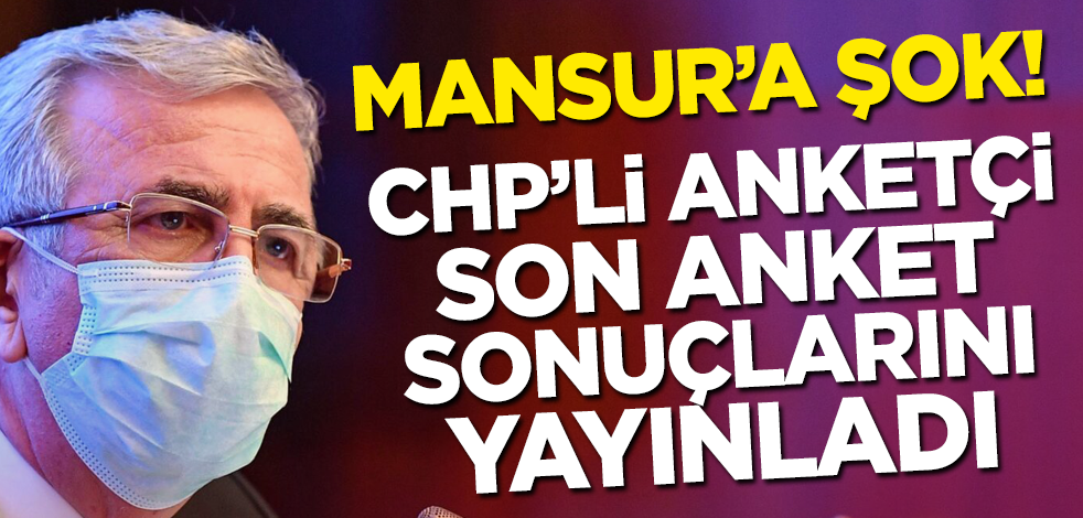 Mansur Yavaş'a şok! CHP'li anketçi son anket sonuçlarını yayınladı