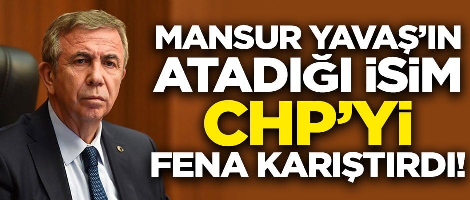 Mansur Yavaş’ın atadığı isim CHP'yi fena karıştırdı!