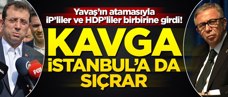 Mansur Yavaş’ın atamasıyla, İYİ Partililer ve HDP’liler birbirine girdi! Kavga İstanbul’a da sıçrar...
