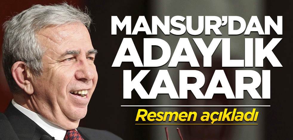 Mansur Yavaş'tan adaylık kararı! Resmen açıkladı