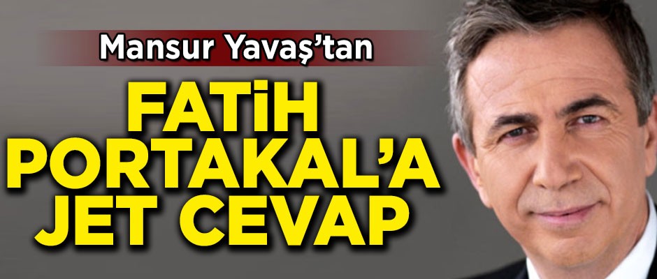 Mansur Yavaş'tan Fatih Portakal'a jet cevap!