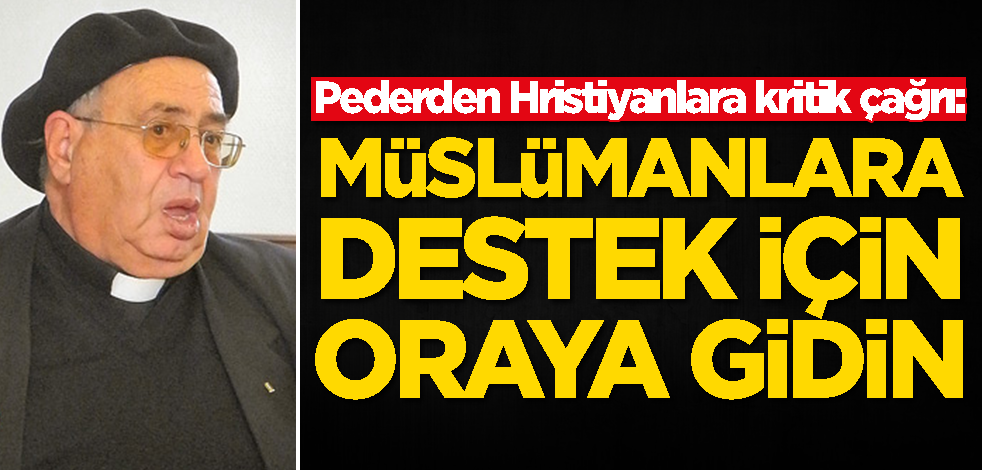 Manuel Musallam'dan Hristiyanlara çağrı: Müslümanlara destek olmak için oraya gidin