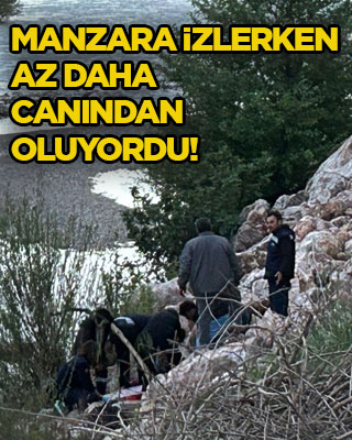 Manzara izlerken az daha canından oluyordu!