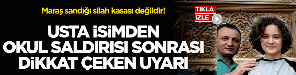 Maraş sandığı silah kasası değildir! Usta isimden okul saldırısı sonrası dikkat çeken uyarı