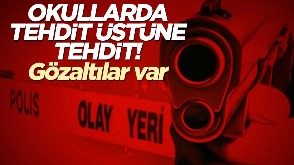 Maraş ve Urfa’daki saldırılar sonrası okullarda tehdit dalgası! Gözaltılar var