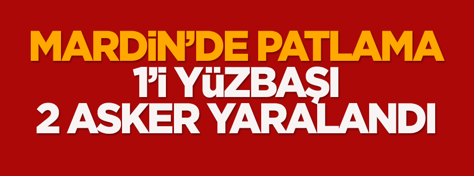 Mardin'de patlama