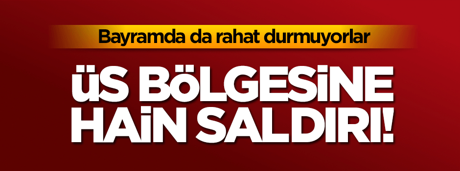 Mardin'de üs bölgesine kalleş saldırı!