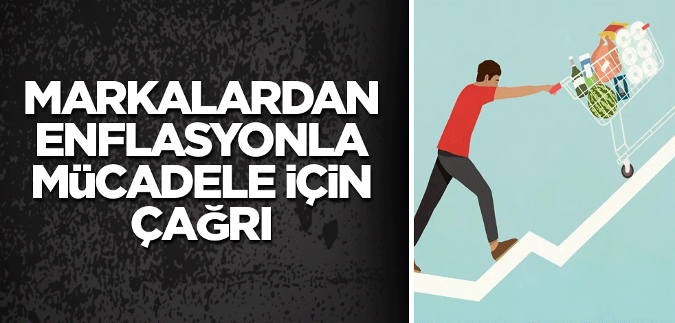 Markalardan enflasyonla mücadele için çağrı