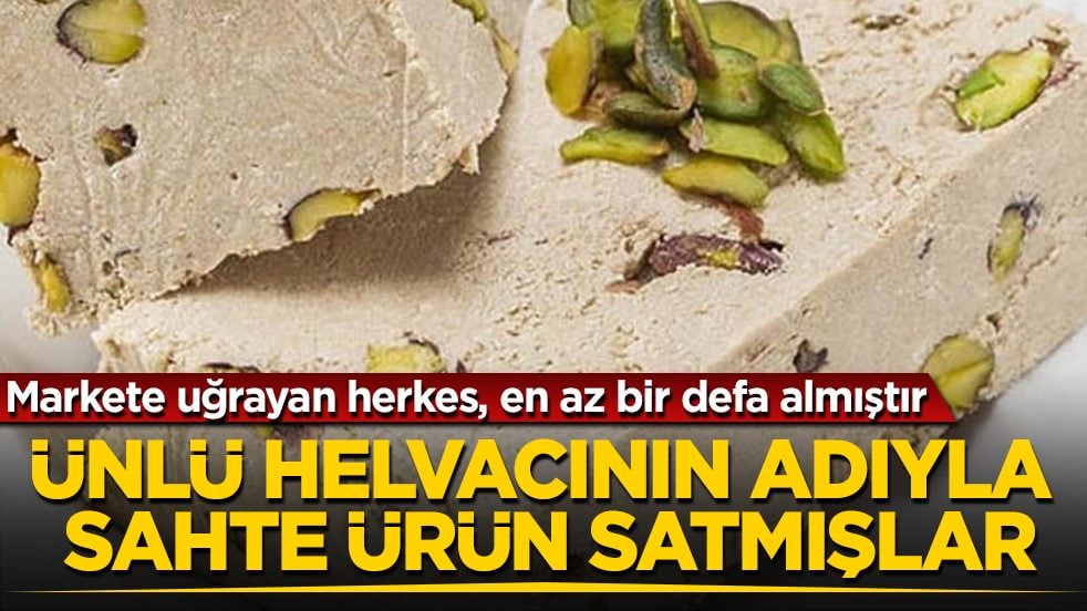 Markete uğrayan herkes, mutlaka en az bir defa almıştır! Ünlü helvacının adıyla sahte ürün satmışlar