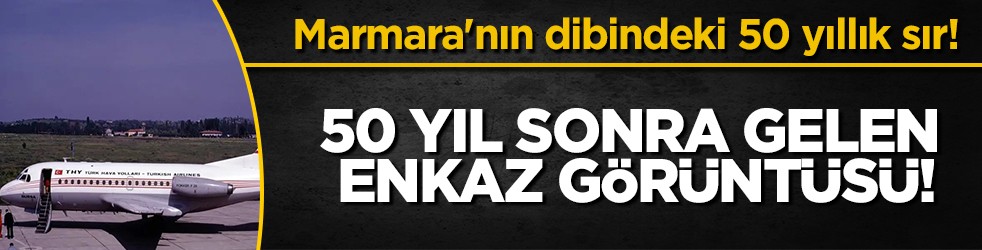 Marmara Denizi'nde 50 yıllık gizem aralanıyor: Düşen uçağın yeni parçaları görüntülendi