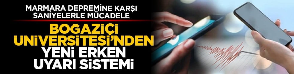 Marmara depremine karşı saniyelerle mücadele: Boğaziçi Üniversitesi’nden yeni erken uyarı sistemi