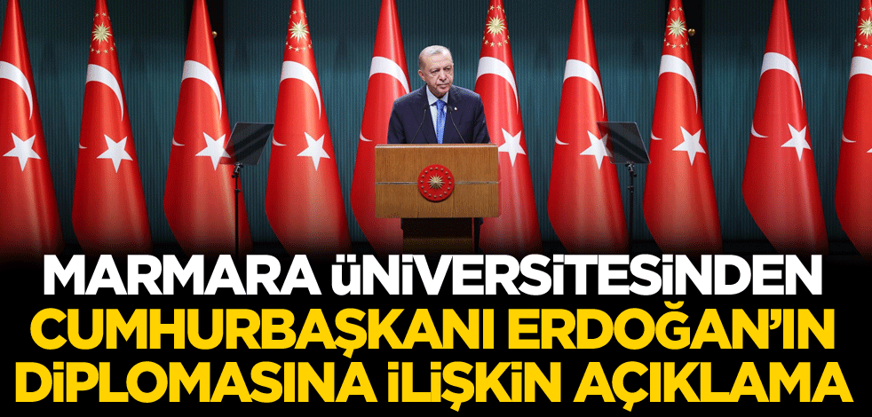 Marmara Üniversitesinden Cumhurbaşkanı Erdoğan'ın diplomasına ilişkin açıklama
