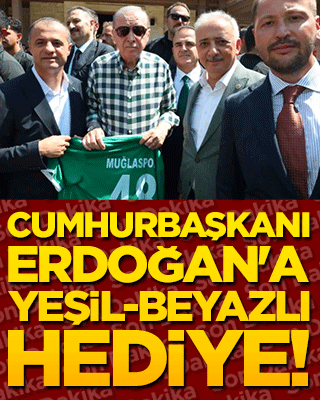 Cumhurbaşkanı Erdoğan'a yeşil-beyazlı hediye!