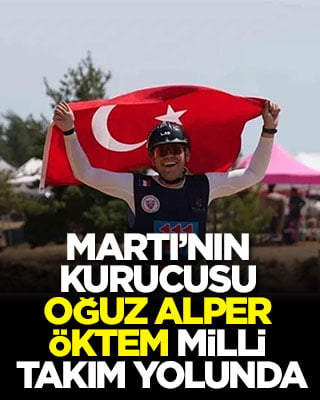 Martı’nın kurucusu Oğuz Alper Öktem milli takım yolunda