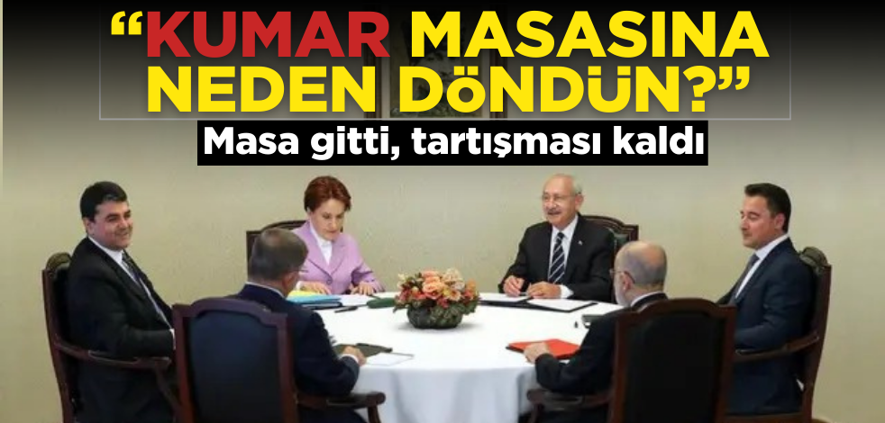 Masa gitti, tartışması kaldı: "Kumar Masasına neden döndün?"