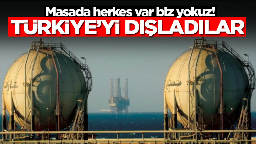 Masada herkes var biz yokuz: Türkiye'yi dışladılar