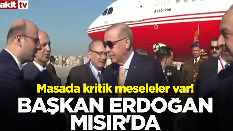 Masada kritik meseleler var! Başkan Erdoğan Mısır'da