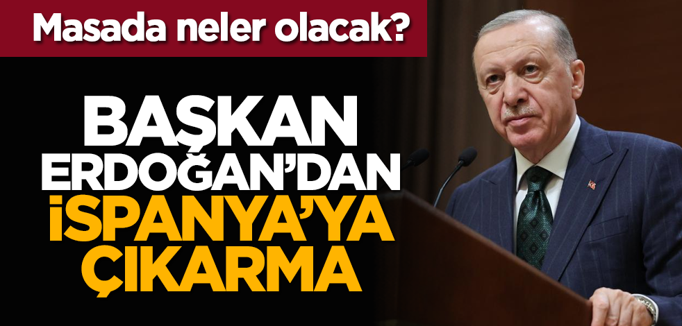 Masada neler olacak? Başkan Erdoğan’dan İspanya’ya çıkarma