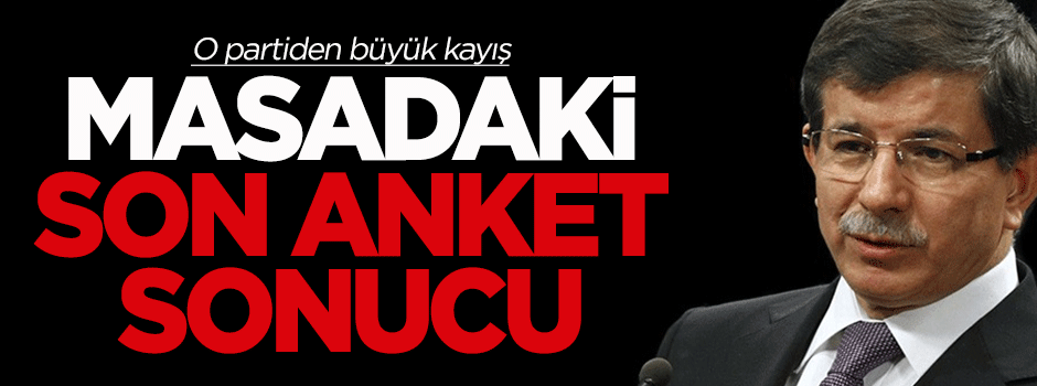 Masadaki son ankette büyük kayış