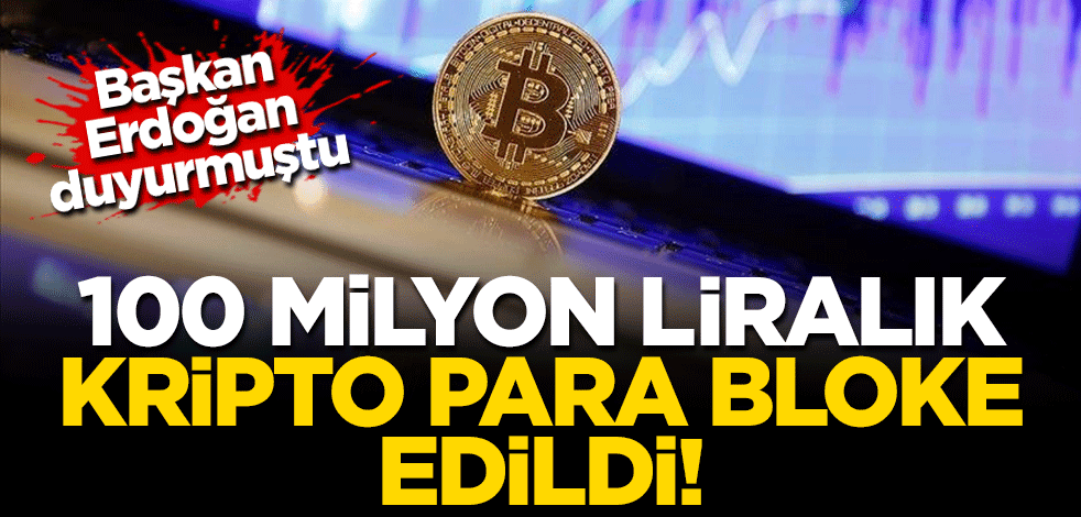 MASAK devreye girdi! 100 milyon liralık kripto para bloke edildi