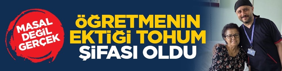 Masal değil gerçek: Öğretmenin ektiği tohum şifası oldu