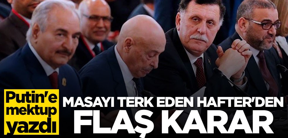Masayı terk eden Hafter'den geri vites: Tümüyle destekliyoruz