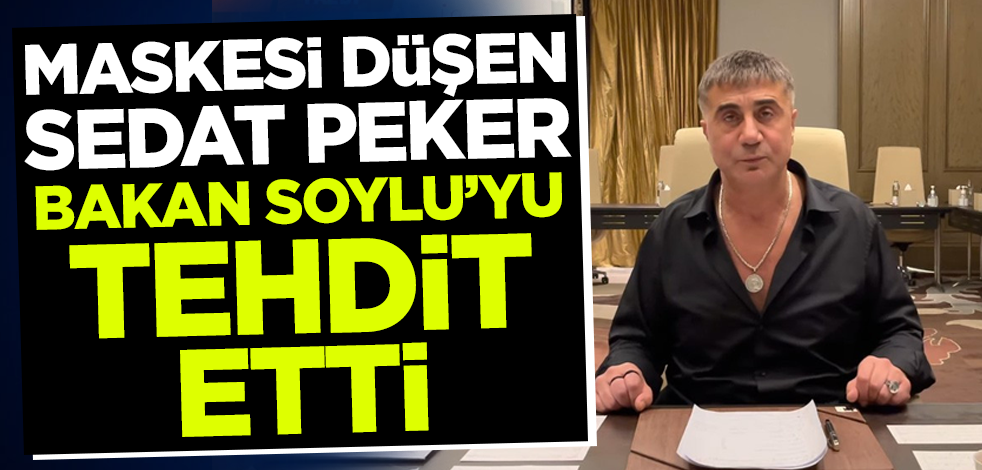 Maskesi düşen Sedat Peker, Süleyman Soylu'yu tehdit etti