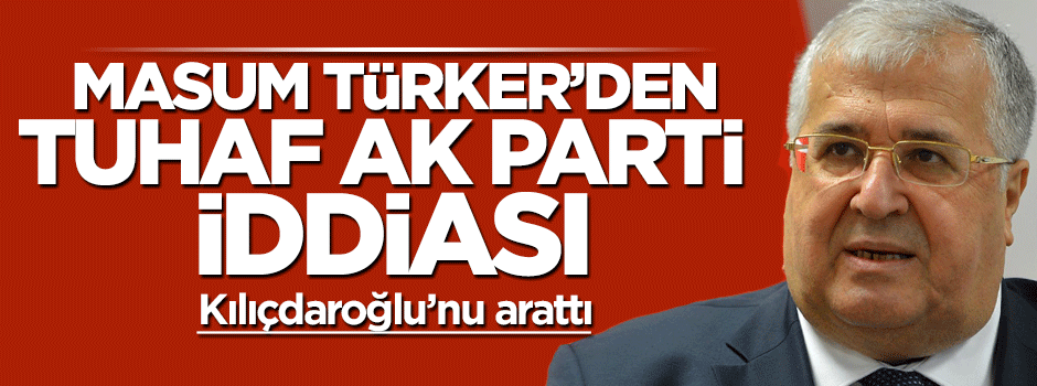 Masum Türker: AK Parti seçimi ertelemek için savaş çıkarabilir