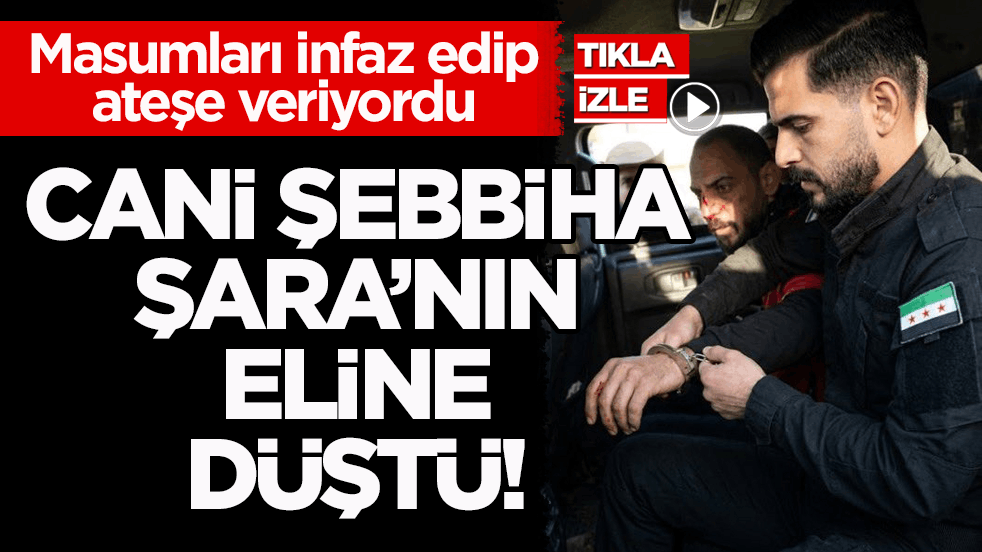 Masumları infaz edip ateşe veriyordu! Cani Şebbiha Şara’nın eline düştü