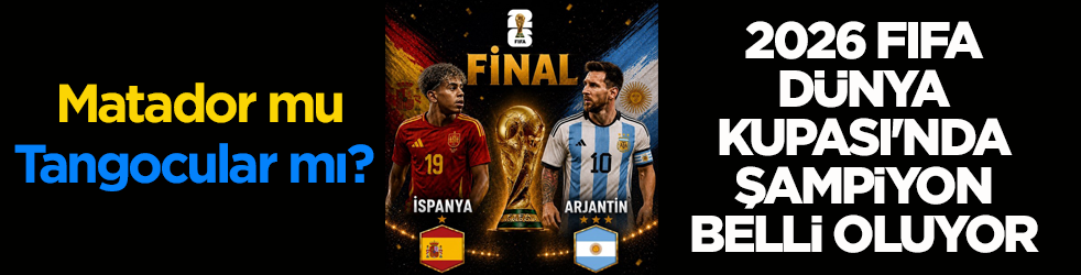 Matador mu, Tangocular mı? 2026 FIFA Dünya Kupası'nda şampiyon belli oluyor
