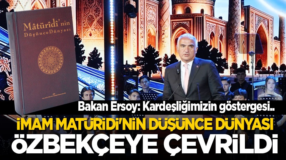 ‘Matüridi'nin Düşünce Dünyası’ kitabı Özbekçeye çevrildi! Bakanı Ersoy: Kardeşliğimiz daha da pekişti