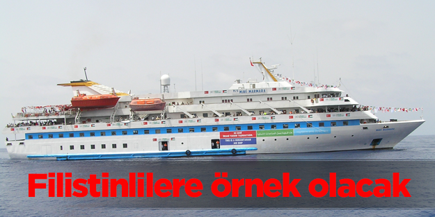 Mavi Marmara, Filistinlilere örnek olacak