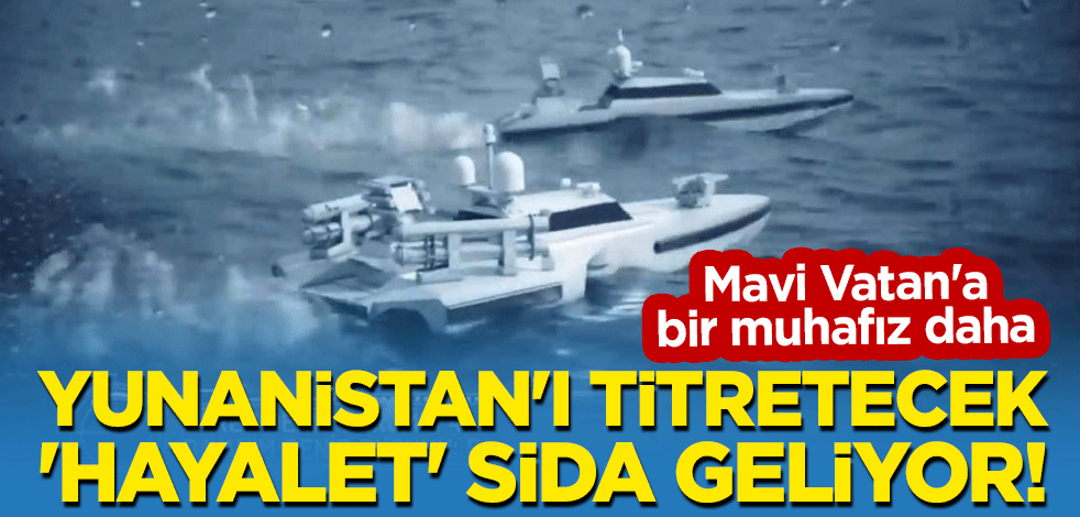 Mavi Vatan'a bir muhafız daha: Yunanistan'ı titretecek 'hayalet' SİDA geliyor!