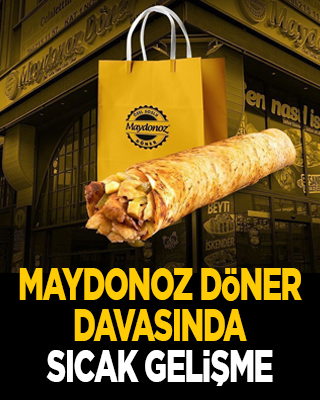 Maydonoz Döner davasında sıcak gelişme