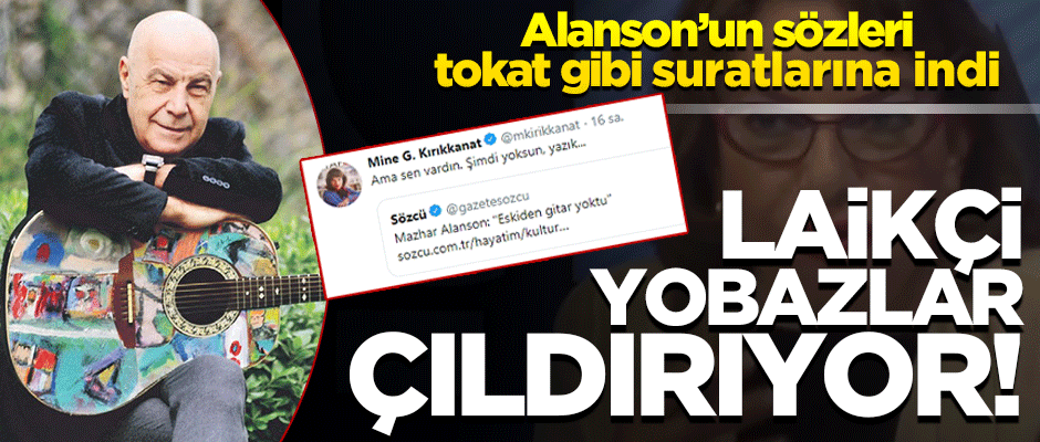 Mazhar Alanson'un sözleri laikçi yobazları çıldırttı