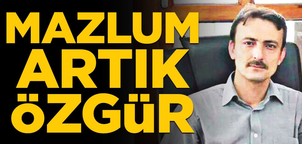 Mazlum artık özgür