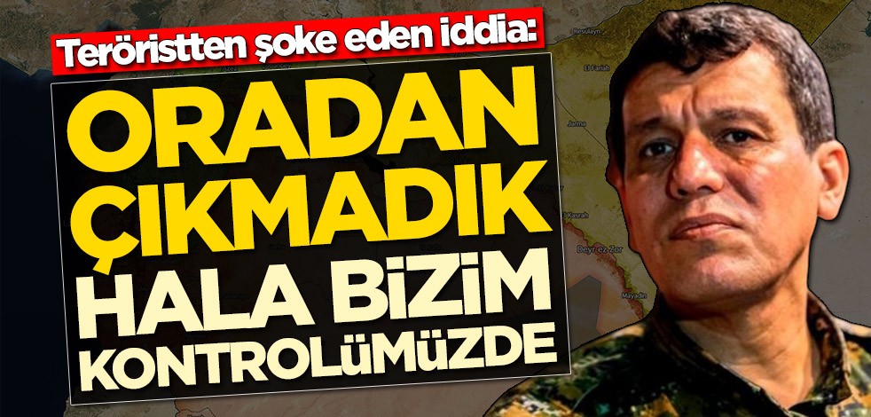 Terörist elebaşından şoke eden iddia: Oradan çıkmadık, hala bizim kontrolümüzde