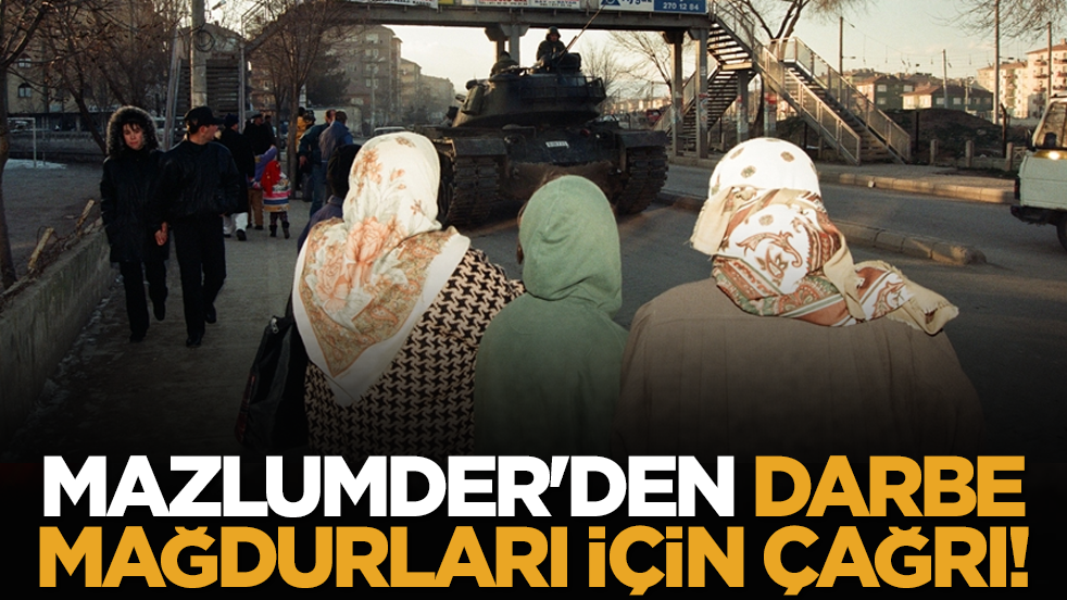 MAZLUMDER'den darbe mağdurları için çağrı!