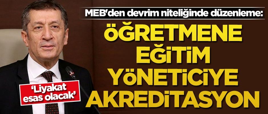 MEB'den devrim niteliğinde düzenleme: Öğretmene eğitim, yöneticiye akreditasyon