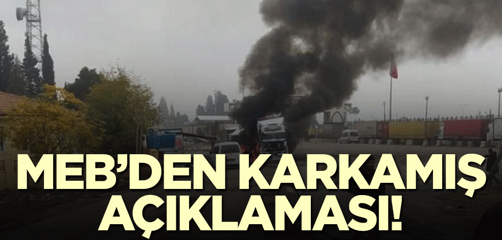 MEB'den Karkamış açıklaması! Okullar tatil edilecek