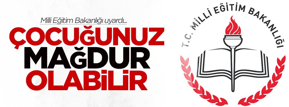 MEB'den velilere önemli uyarı