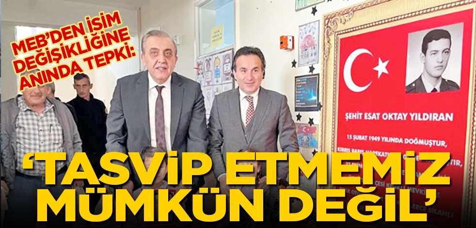 MEB’ten isim değişikliğine tepki: Tasvip etmemiz mümkün değil