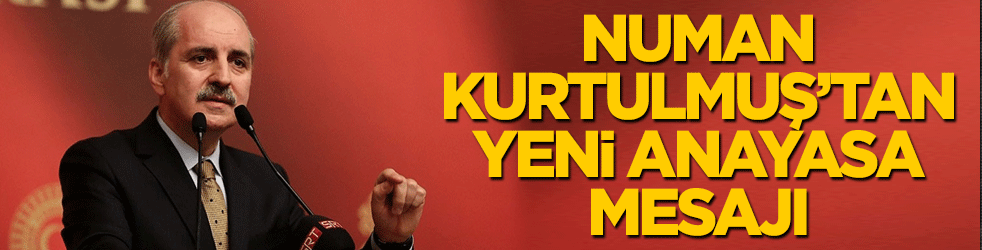 Meclis Başkanı Kurtulmuş'tan 'yeni anayasa' mesajı