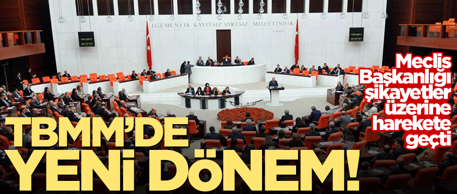 Meclis Başkanlığı harekete geçti! TBMM'de yeni dönem