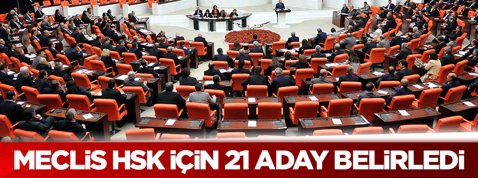 Meclis, HSK için 21 aday belirledi