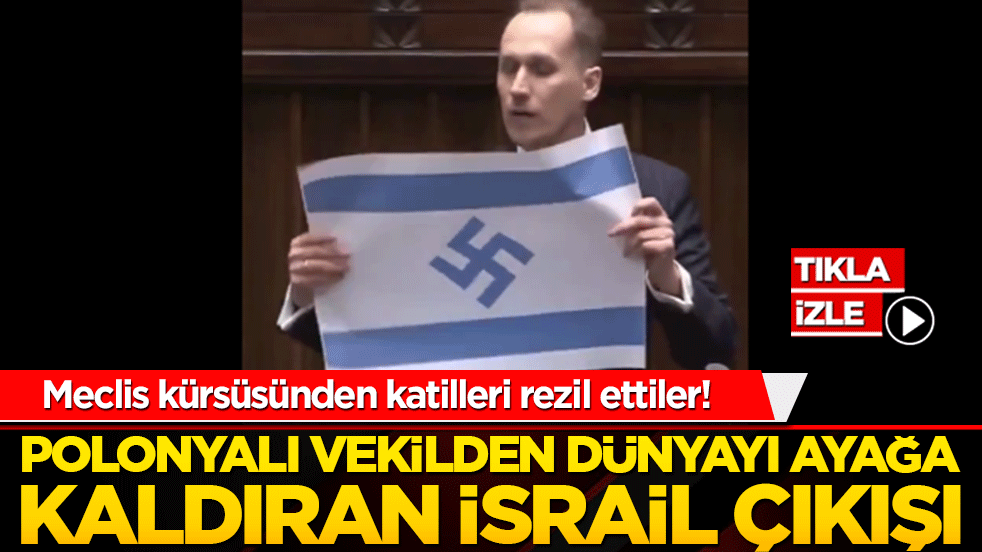 Meclis kürsüsünde şok görüntüler! Polonyalı vekilden dünyayı ayağa kaldıran İsrail çıkışı
