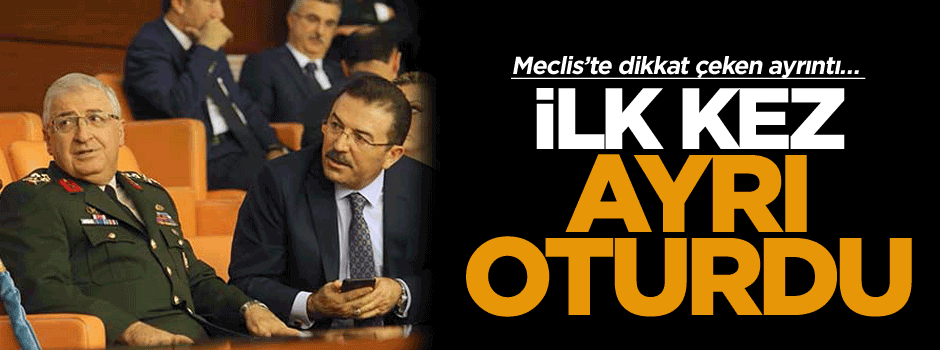 Meclis’te dikkat çeken ayrıntı… İlk kez ayrı oturdu