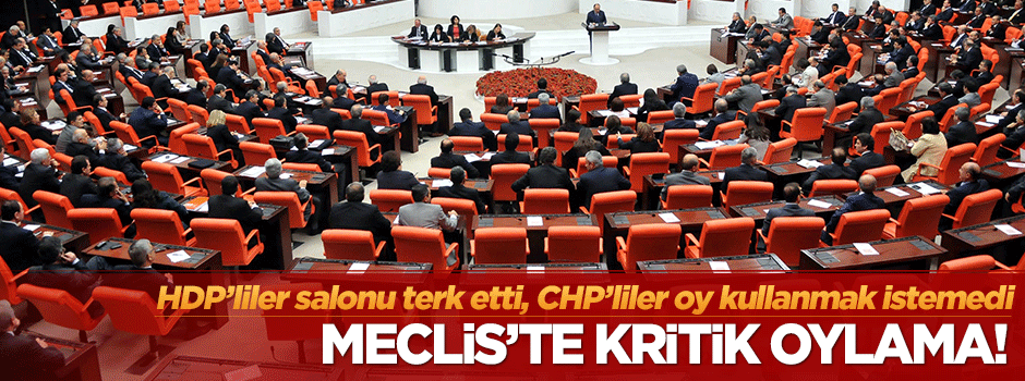 Meclis'te kritik oylama başladı!