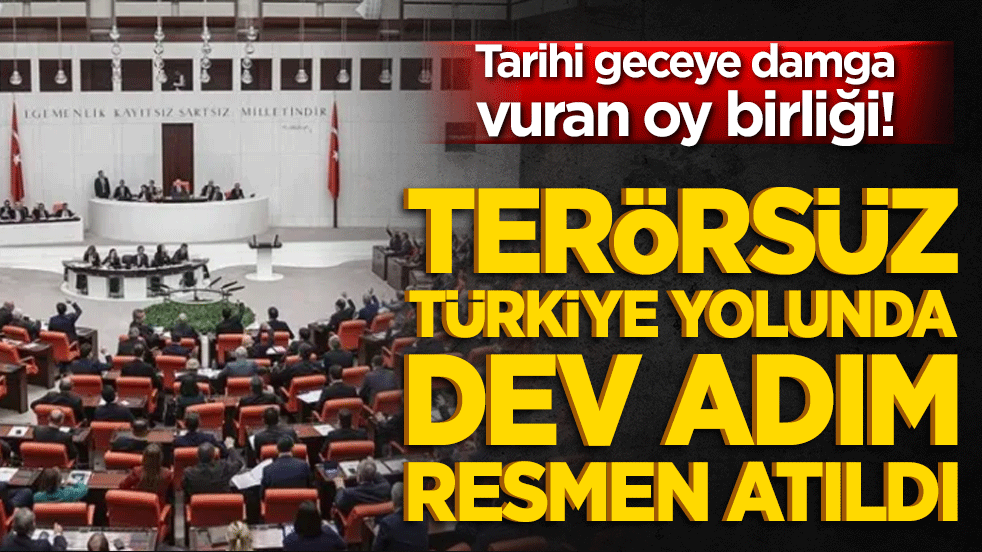 Meclis'te tarihi gece! Terörsüz Türkiye için çerçeve kanun teklifi kabul edildi